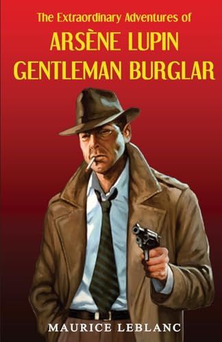 Ars]ne Lupin Gentleman Burglar von Classy Publishing